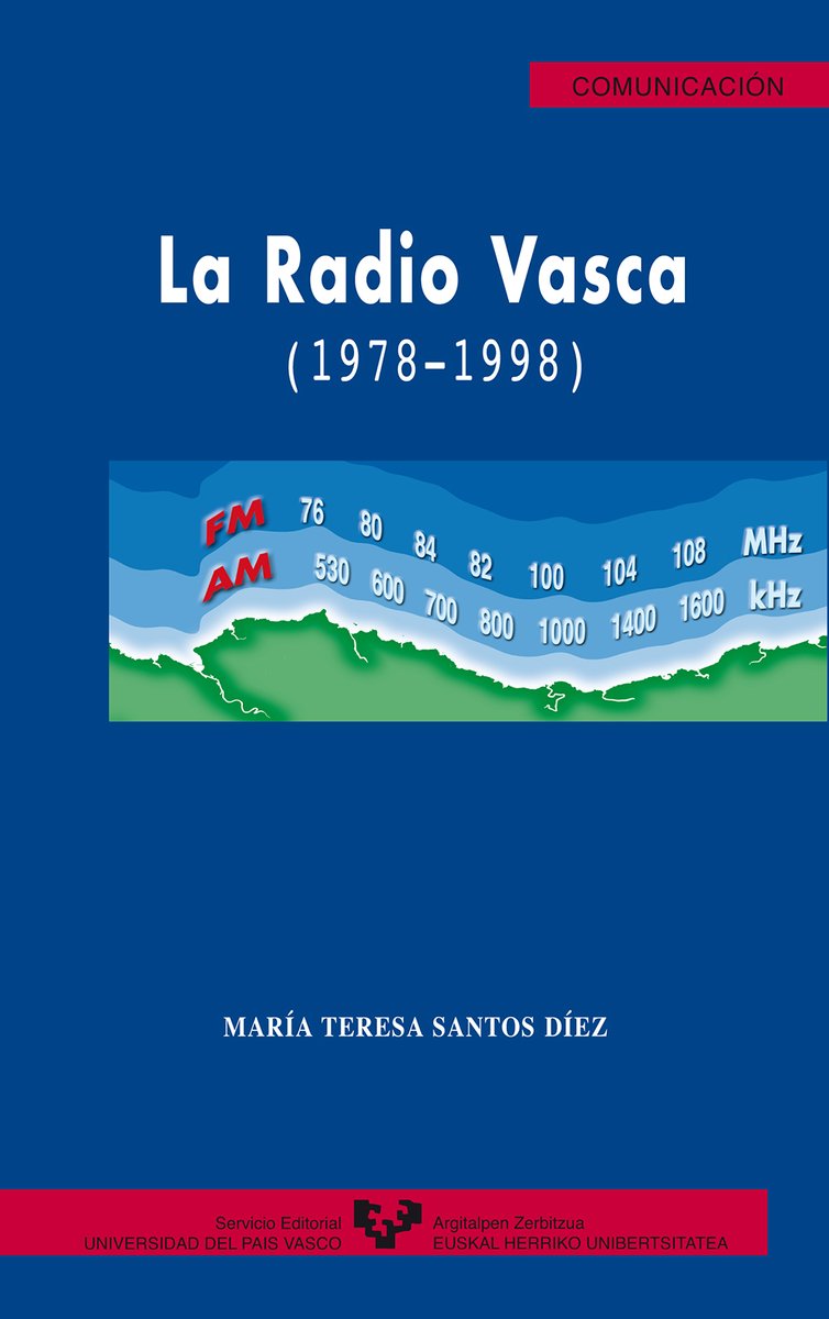 La radio vasca (1978-1998) - María Teresa Santos Díez - bit.ly/4aViIC7 - Serie de Comunicación 5 - Día Mundial de la Radio #DíaMundialdelaRadio #Radio #RadioVasca #SeriedeComunicación