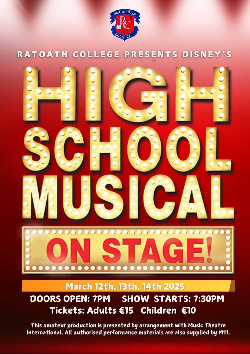 Ratoath College Presents High School Musical...

March 12th, 13th and 14th
Doors 7pm Show Starts: 7:30pm
Tickets Adullts €15 Children €10