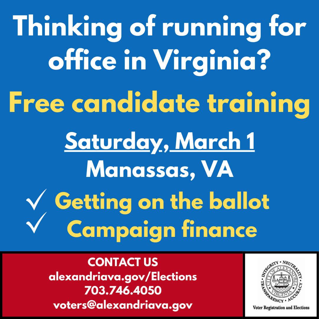 Arlington &amp; Prince William County Offices of Voter Registration sponsor a free training for active and aspiring candidates for office in Virginia. It will take place from 10AM-12PM in Manassas on March 1, 2025. For more details, visit vote.arlingtonva.gov/Candidate