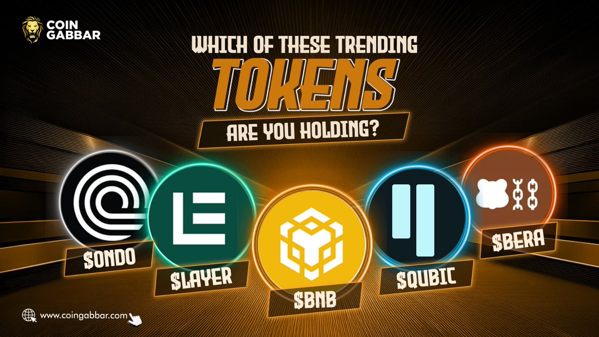 coin_gabbar_'s tweet photo. Which of These Trending Tokens Are You Holding?
➡️$BNB
➡️$LAYER
➡️$QUBIC
➡️$ONDO
➡️$BERA
Visit:- https://t.co/8b0e5gkJOI
#BNB #LAYER #QUBIC #ONDO #BERA #CoinTalk #CryptoTrends #Blockchain #Altcoins #DeFi #CryptoInvesting #TokenHolders #CryptoCommunity #DigitalAssets #InvestInCrypto #CryptoMarket