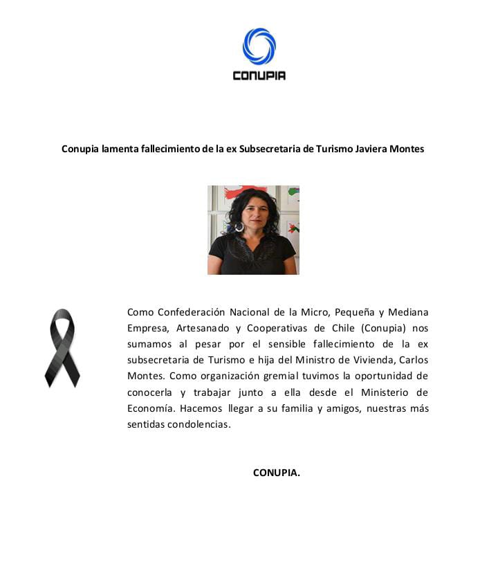 Desde Conupia  nos sumamos al pesar por el sensible fallecimiento de Javiera Montes, ex subsecretaria de Turismo, con quien tuvimos la oportunidad de trabajar  desde el Ministerio de Economía. Hacemos  llegar a su familia y amigos, nuestras más sentidas condolencias.