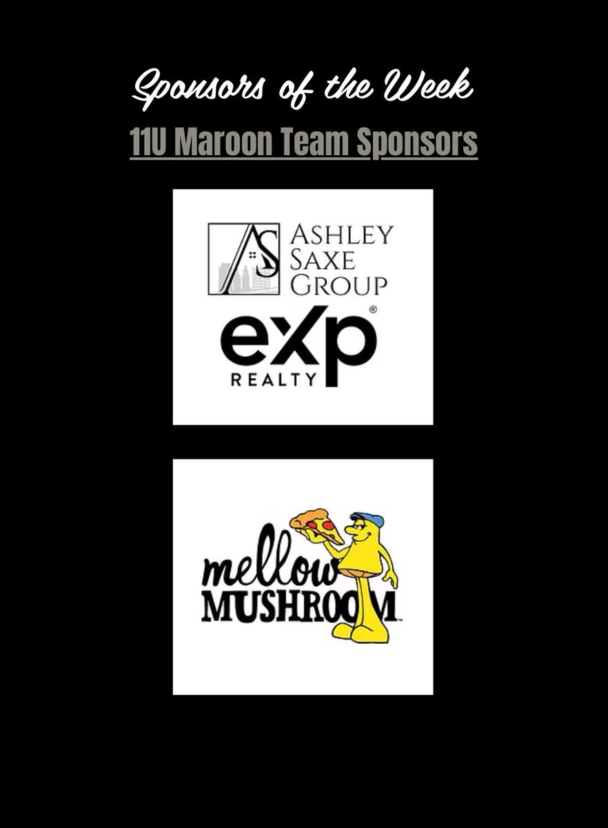 Thank you to this week's Sponsors of the Week, Ashley Saxe Group Exp Realty and Mellow Mushroom ! We appreciate your support of our 11U Maroon Team! ⚾️ 🍕🏠