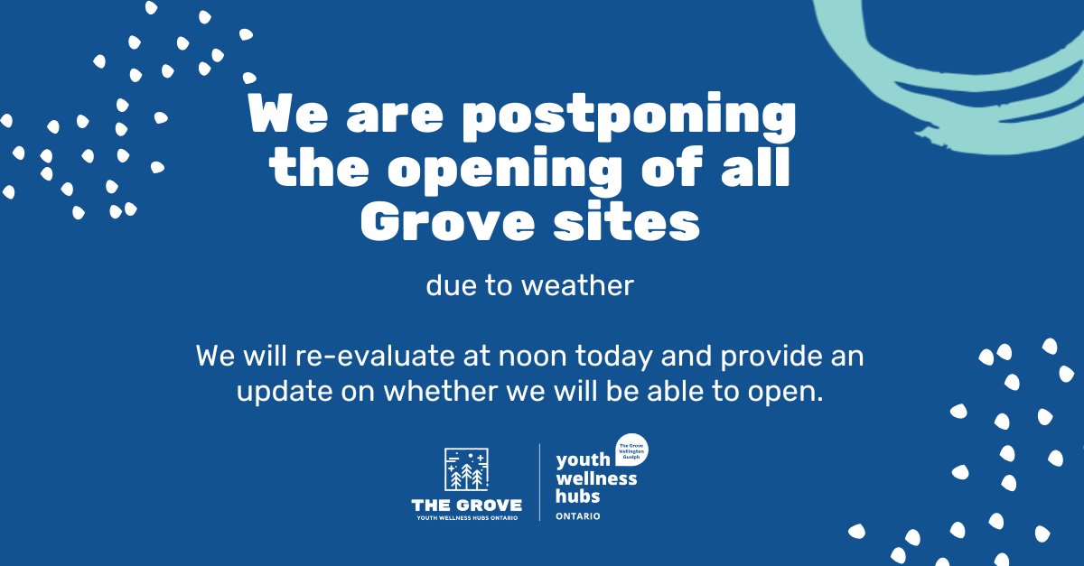 Please note we are postponing the opening of all Grove sites due to weather. We will re-evaluate at noon today and provide an update on whether we will be able to open.