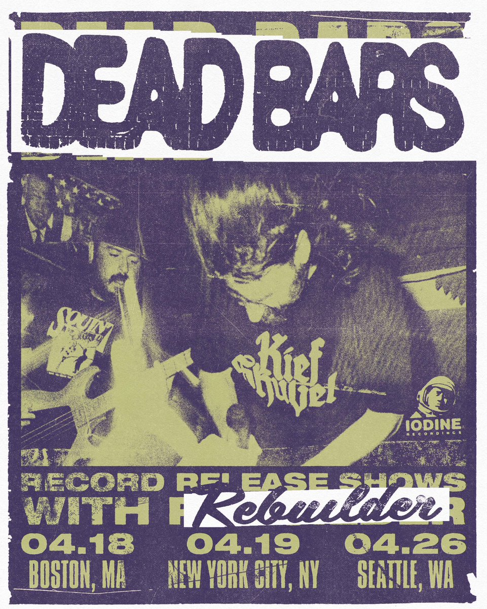 Dead Bars Record Release Shows announced w/ Rebuilder! Tickets on sale now!