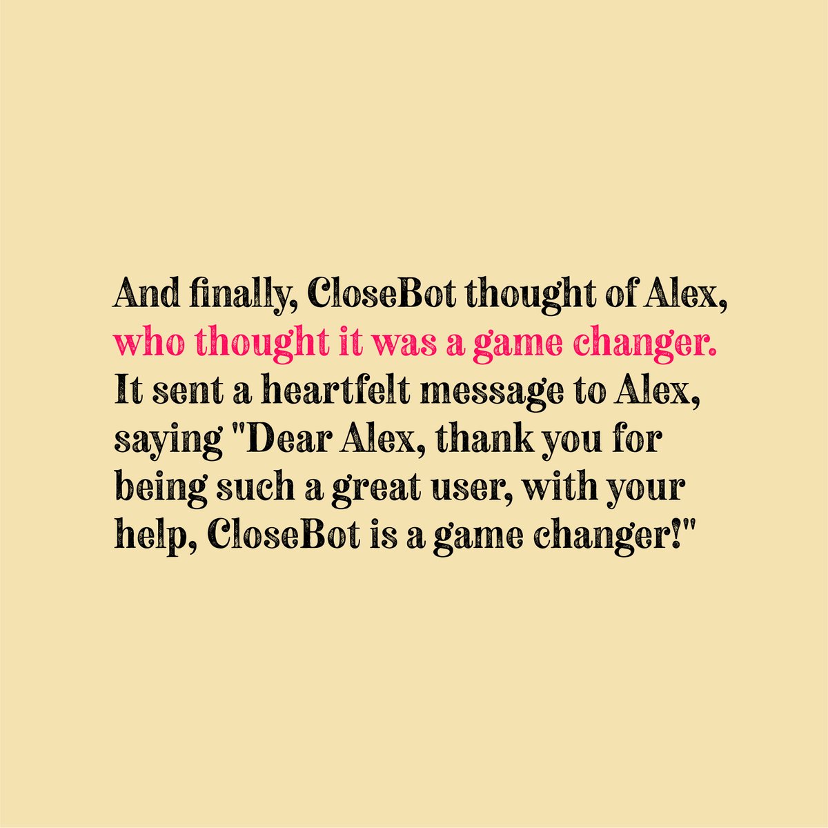 closebotai's tweet image. CloseBot’s Valentine’s Day Surprise Countdown❣️ 2 days to go!

CloseBot is deep in its FEELS. 🥲 Today, it’s sending love to Zach (who booked HUNDREDS of appointments) and Alex (who calls it a game changer). 💘 

👉 closebot.ai/valentines-day…

#closebotai #valentinesday #smartbots