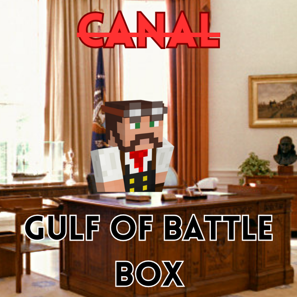 BREAKING NEWS!

Noxcrew have announced that a new executive order will rename the Battle Box map "Canal" to the "Gulf of Battle Box". 

Follow us for more live updates ⬇️
