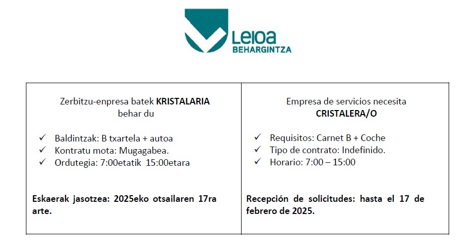 LAN ESKAINTZA. Bidali CV a behargintza@leioa.eus edo apunta zaitez gure web orrian behargintzaleioa.net
OFERTA EMPLEO: Manda tu CV a behargintza@leioa.eus o apúntate en nuestra web behargintzaleioa.net
#laneskaintza #lana #ofertadetrabajo #oferta #trabajo #behargintzaleioa