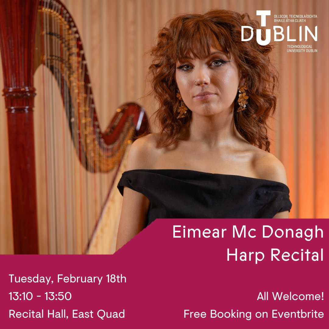 Come along to our Recital Hall on February 18th and join Eimear Mc Donagh as she presents a beautiful programme of works performed on harp.

🗓️ Tues, 18 Feb
🕠 13:10 – 13:50
📍 Recital Hall, East Quad, Grangegorman D07 XFF2
🎫 Free on Eventbrite 
🔗 eventbrite.ie/e/eimear-mc-do…
