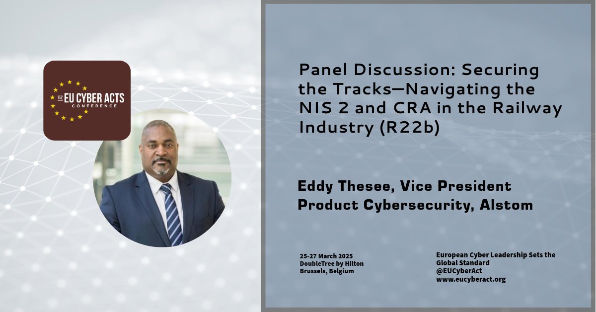 EU Cyber Acts Conf 25, 25-27 March welcomes Eddy Thesee, Vice President Product Cybersecurity, Alstom, <a href="/Alstom/">Alstom</a> , presenting: Panel Discussion: Securing the Tracks—Navigating the NIS 2 and CRA in the Railway Industry, eucyberact.org #cybersecurity #ITSecurity #EUCyberAct