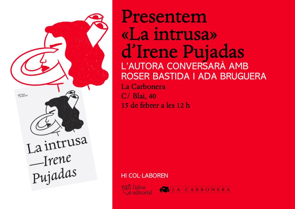 Reis i reines de les babaues i les llumeneres, us recordem que aquest dissabte presentem «La intrusa» d'Irene Pujadas! Serà a <a href="/_LaCarbonera/">La Carbonera Llibreria</a>, el 15 de febrer a les 12 h. Als micros acompanyant l'autora: la Roser Bastida i l'Ada Bruguera. Festa i vermut per a tots!