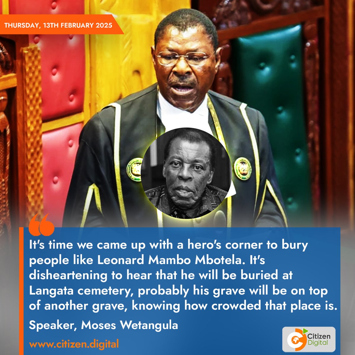 citizentvkenya's tweet image. It’s time we came up with a hero’s corner to bury people like Leonard Mambo Mbotela. It’s disheartening to hear that he will be buried at Lang’ata Cemetery, probably his grave will be on top of another grave, knowing how crowded that place is – Speaker Moses Wetangula