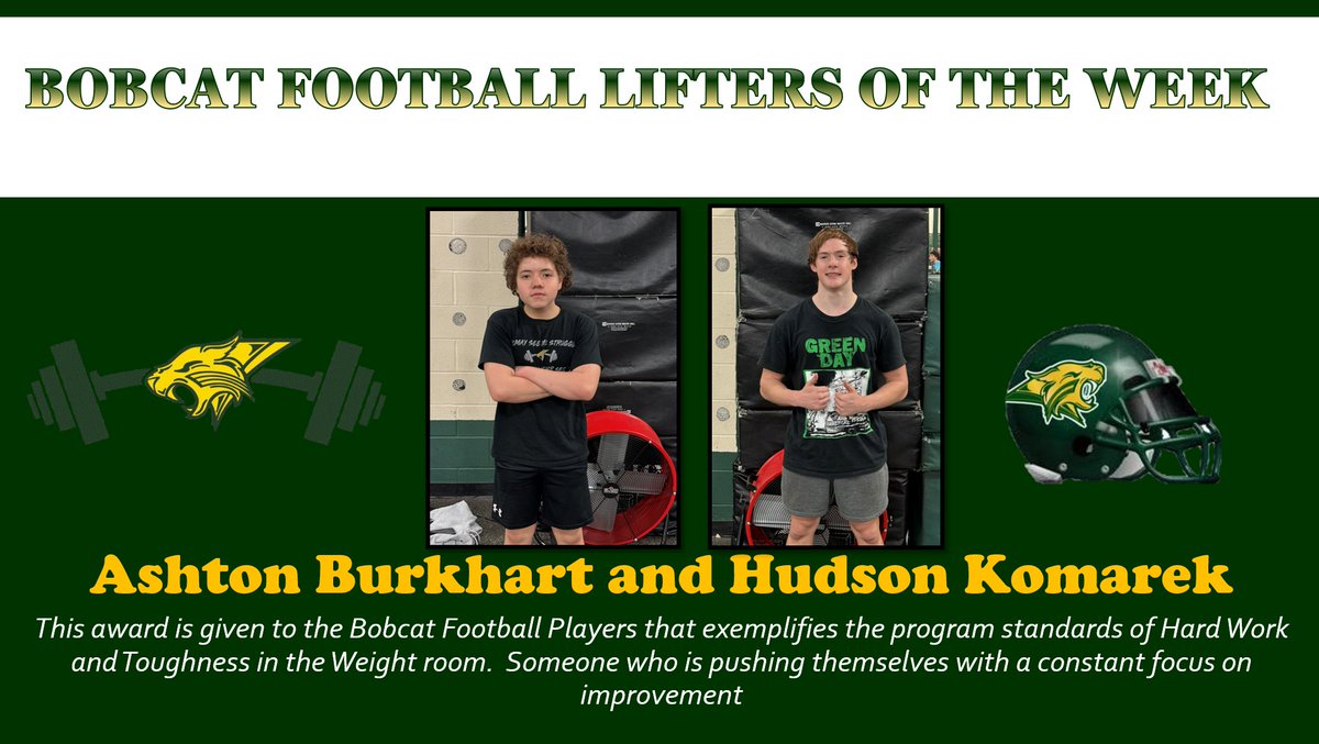 Congrats to this weeks Bobcat Football Lifters of the Week; Fr. Ashton Burkhart &amp; Fr. Hudson Komarek!  Both have been extremely consistent in attendance &amp; effort.  Ashton has already made 150lbs of improvements on his 3 core totals &amp; Hudson has improved by 80lbs! #HTF #OneVision