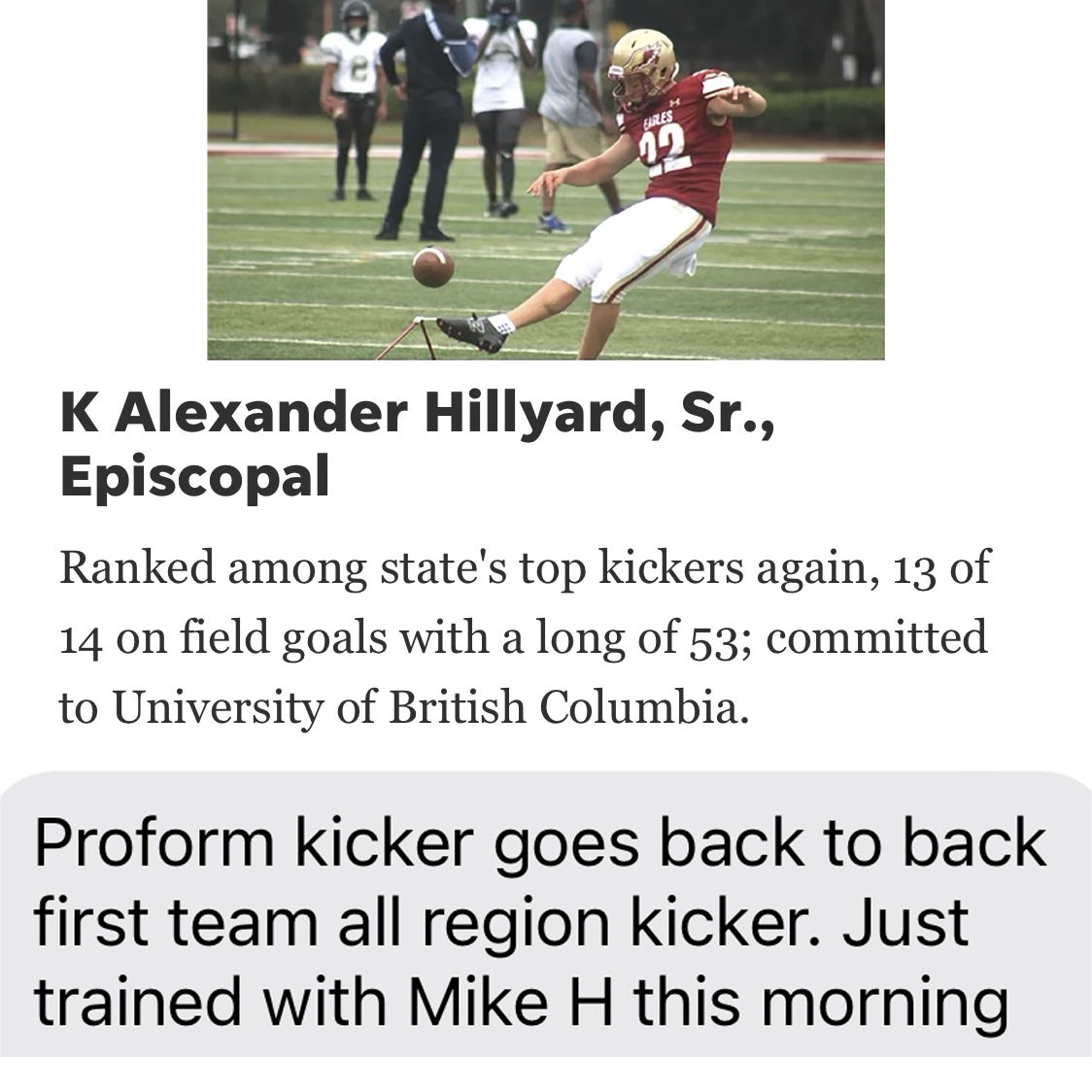Mike Hollis (@proformkicking) on Twitter photo While named to <a href="/KohlsKicking/">Kohl's Kicking Camps</a> HS Football All-American Team, <a href="/alexanderh2025/">Alexander Hillyard</a> holds ALL K/P records for his HS! He finished his HS career converting an astounding 23-26 FG attempts!
#ProFormKicking #ProFormVirtual #EvolveWithProForm #MikeHollis #NFL #AllPro #Kicker #ForTheBrand While named to <a href="/KohlsKicking/">Kohl's Kicking Camps</a> HS Football All-American Team, <a href="/alexanderh2025/">Alexander Hillyard</a> holds ALL K/P records for his HS! He finished his HS career converting an astounding 23-26 FG attempts!
#ProFormKicking #ProFormVirtual #EvolveWithProForm #MikeHollis #NFL #AllPro #Kicker #ForTheBrand