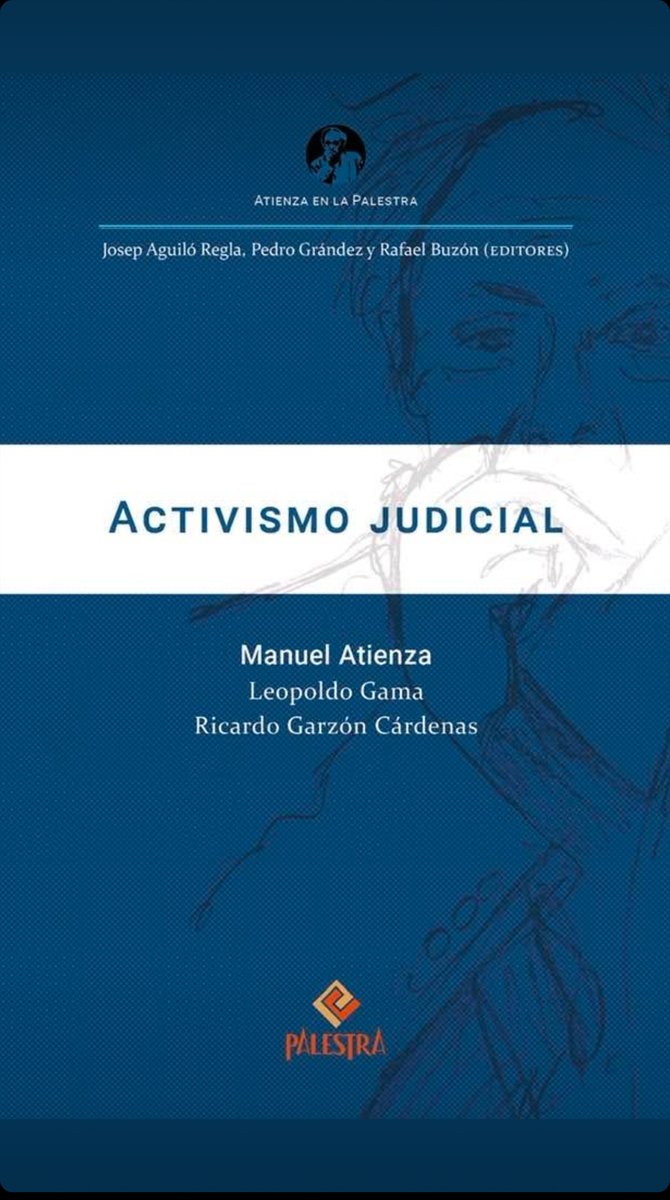 Saldrá pronto esta obra "Activismo Judicial", un libro en el que tuve el honor de colaborar junto con Manuel Atienza y Ricardo Garzón, para la editorial Palestra.

Más que un tema de moda, el activismo judicial es un debate ineludible hoy.