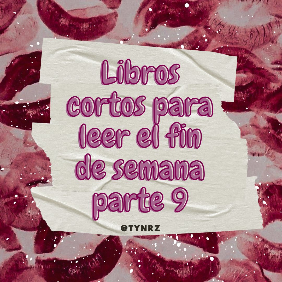 TynRz's tweet photo. 💌~⋆ Libros cortos para leer el fin de semana - parte 9 ⋆~💌

— a thread🧵 https://t.co/eqEHM5XmGh