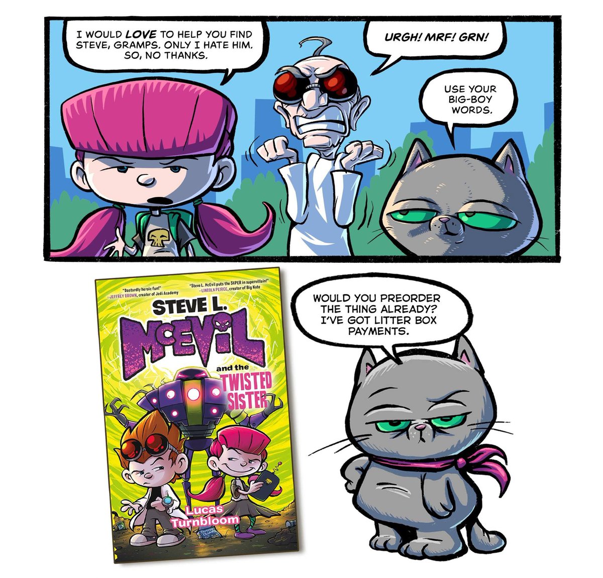 Mrs. Cuddles ALWAYS keeps it real.
Preorder “Steve L McEvil and the Twisted Sister” today!

amazon.com/Steve-L-McEvil…