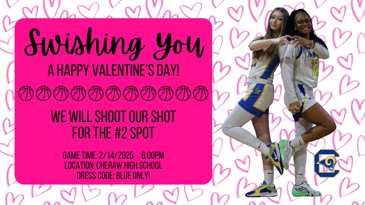 Happy Valentine’s Day! Come support your Favorite Lady Rams tomorrow night in Cheraw!