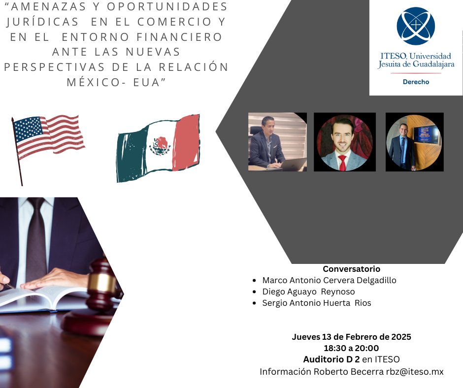Hoy en ITESO. ¡Te esperamos!
Amenazas y oportunidades jurídicas en el comercio y el entorno financiero ante las nuevas perspectivas de la relación México-EUA  
🎙️Marco Antonio Cervera, Diego Aguayo y Sergio Antonio Huerta 
Auditorio D2 📍
18:30