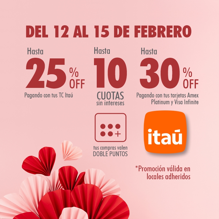 Hasta el 30% OFF con tus TC ITAÚ y disfrutá los beneficios en tiendas adheridas en Paseo La Galería 💳🥰
Del 12 al 15 de febrero de 2025 tenés:
📍Hasta 25% off con TC Itaú
📍Hasta 30% off con TC Itaú Amex,Platinum y Visa Infinite
📍Hasta 10 cuotas sin intereses
📍Doble puntos