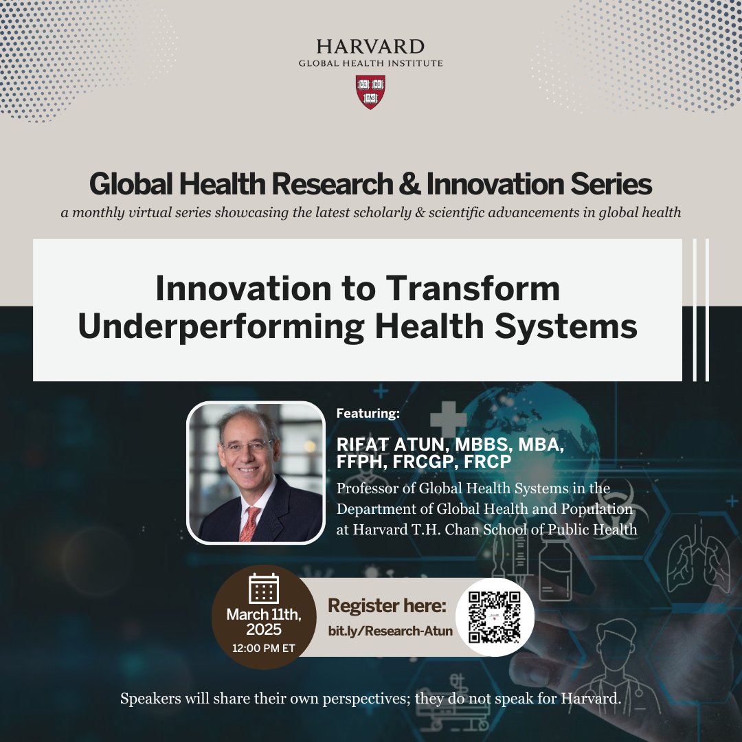 HarvardGlobalHealthInstitute (@harvardgh) on Twitter photo Join us for Innovation to Transform Underperforming Health Systems as <a href="/RifatAtun/">Rifat Atun</a> explores innovations that could transform health systems to improve population health outcomes and societal wellbeing.
🔗 Register: bit.ly/Research-Atun
📅 March 11, 2025
⏲ 12- 12:45pm ET Join us for Innovation to Transform Underperforming Health Systems as <a href="/RifatAtun/">Rifat Atun</a> explores innovations that could transform health systems to improve population health outcomes and societal wellbeing.
🔗 Register: bit.ly/Research-Atun
📅 March 11, 2025
⏲ 12- 12:45pm ET