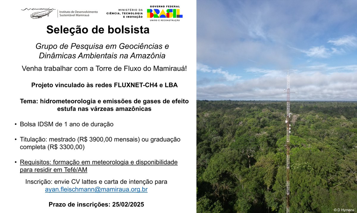 Ayan Fleischmann (@ayanfleischmann) on Twitter photo Bolsa para Meteorologista no Instituto Mamirauá!
Tema: hidrometeorologia e dinâmica de gases de efeito estufa nas várzeas amazônicas
Venha trabalhar com a Torre de Fluxo do Mamirauá! 
Bolsa para Mestrado (R$ 3900,00 mensais) ou Graduação completa (R$ 3300,00)
Duração: 1 ano Bolsa para Meteorologista no Instituto Mamirauá!
Tema: hidrometeorologia e dinâmica de gases de efeito estufa nas várzeas amazônicas
Venha trabalhar com a Torre de Fluxo do Mamirauá! 
Bolsa para Mestrado (R$ 3900,00 mensais) ou Graduação completa (R$ 3300,00)
Duração: 1 ano