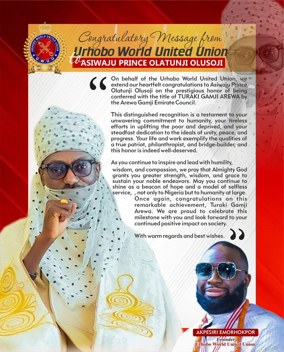 Congratulatory Message from Urhobo World United Union to ASIWAJU PRINCE OLATUNJI OLUSOJI…. facebook.com/share/15ZuiRJW…