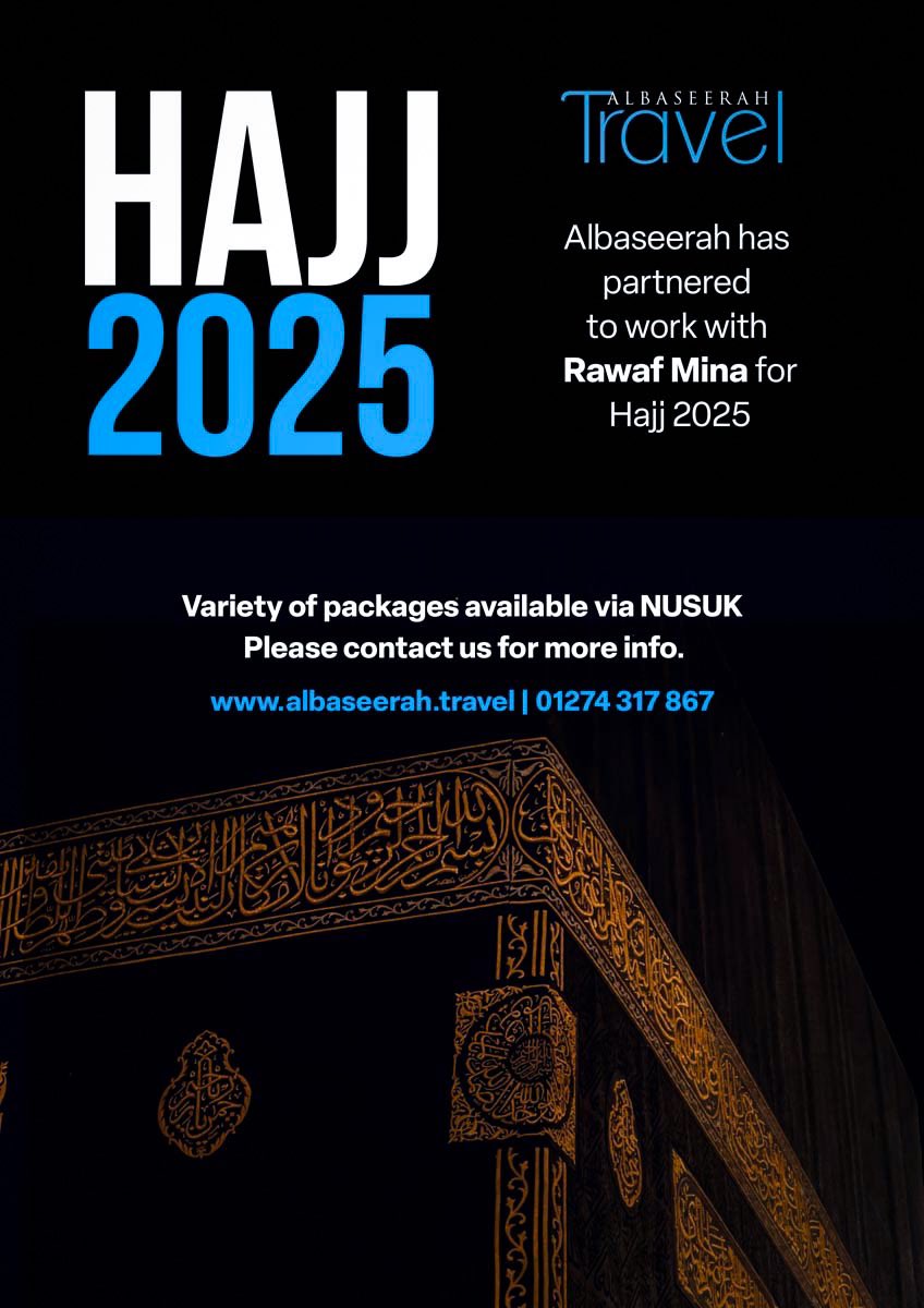 ALBASEERAH HAJJ 2025 

Limited time | Limited spaces

Please contact us for more information 

Tel 07701 033645