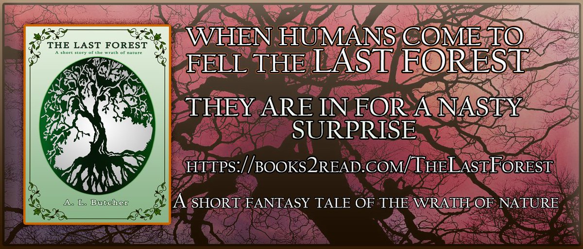 When humans come to fell the Last Forest, they are in for a nasty surprise. A short dark #fantasy tale of the wrath of nature. #Dystopian #Shortfiction #shortstory #environmental #Audiobook #Ebook   Universal Link books2read.com/TheLastForest