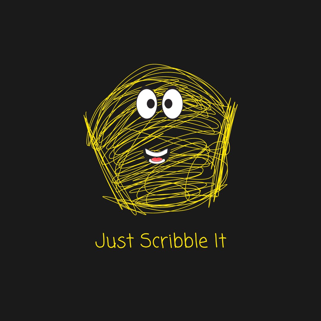 It all starts scribbled!