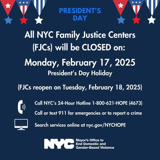 GET HELP: Call 311 or visit the NYC Family Justice Center in the borough where you live, or one where you feel safest, to receive FREE &amp; CONFIDENTIAL assistance. Centers are available via phone, for in-person or remote services, 
Click on the link: on.nyc.gov/3YI8xKz