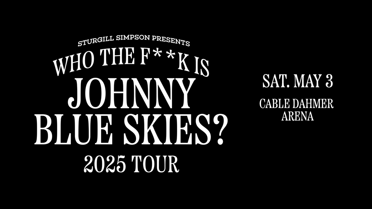Sturgill Simpson presents Who the F**k is Johnny Blue Skies? tour, coming to Cable Dahmer Arena on May 3rd. Sign up for early access to tickets at sturgillsimpsonlive.com