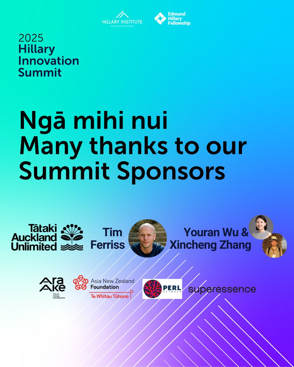 Thanks to our 2025 Hillary Innovation Summit sponsors: EHF Fellows <a href="/tferriss/">Tim Ferriss</a>, Youran Wu &amp; Xincheng Zhang, &amp; Tātaki Auckland Unlimited, Ara Ake, Asia NZ Foundation Te Whītau Tūhono, PERL Network  &amp; Superessence. Their support is helping us explore where NZ can lead globally.