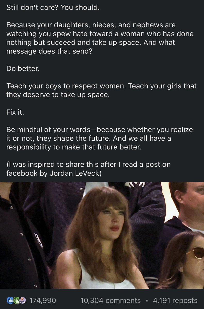 🎯 Adults need to learn to respect one another, especially when there are kids around them watching. 

Taylor Swift is one of the best role models in this industry, not someone like a Kardashian. Choose who you want your daughters, or other girls and young women to follow.