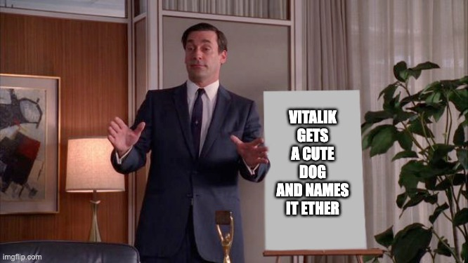 Goltra (@goltra) on Twitter photo My plan to fix $ETH demand simple...
<a href="/VitalikButerin/">vitalik.eth</a> you must get a cute dog and name it Ether My plan to fix $ETH demand simple...
<a href="/VitalikButerin/">vitalik.eth</a> you must get a cute dog and name it Ether