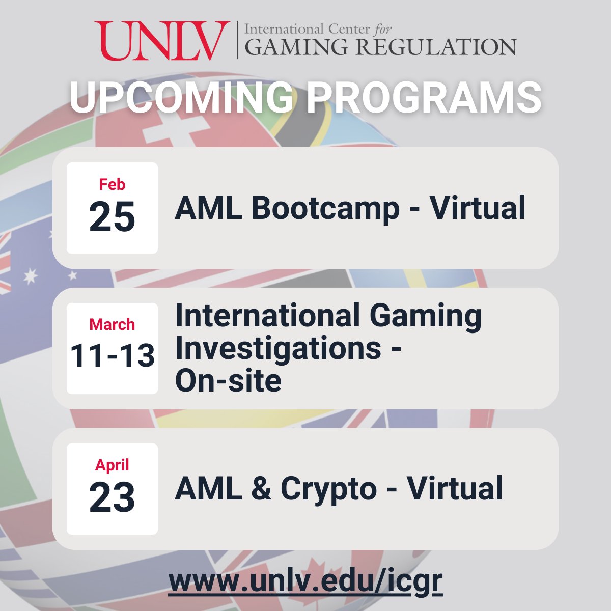 🎲 Level Up Your Gaming Industry Expertise!

We have 3 powerhouse programs coming up, designed to keep you ahead in the ever-evolving world of gaming!

🔹 AML Bootcamp | Feb 25
🔹 International Gaming Investigations | March 11-13
🔹 AML &amp; Crypto | April 2
unlv.edu/icgr/education