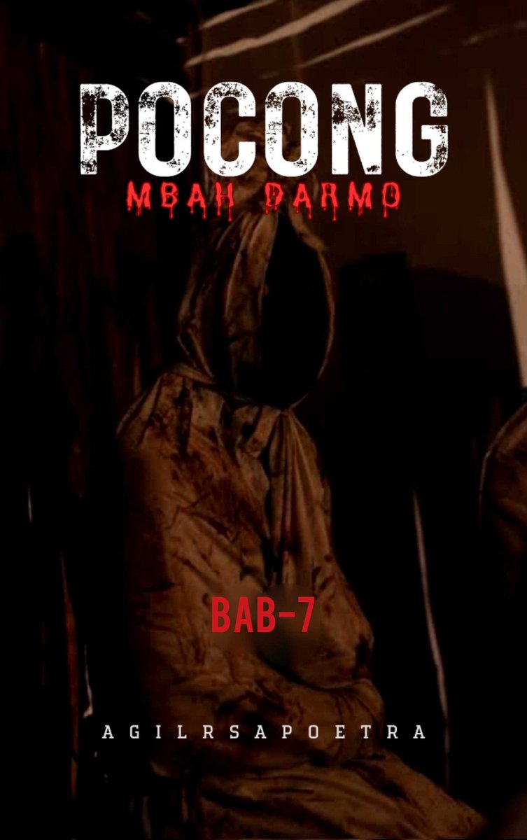 gil (@agilrsapoetra) on Twitter photo POCONG DARMO (Bab 7)
Mbah Darmo yang meninggal, bangkit meneror, mengetuk, merintih dan menangis, mengelilingi dusun Morotunggo <a href="/bacahorror/">Baca Horror</a> <a href="/IDN_Horor/">Horor Indonesia</a> <a href="/menghorror/">MengHORROR</a> #bacahorror #idnhorror #menghorror POCONG DARMO (Bab 7)
Mbah Darmo yang meninggal, bangkit meneror, mengetuk, merintih dan menangis, mengelilingi dusun Morotunggo <a href="/bacahorror/">Baca Horror</a> <a href="/IDN_Horor/">Horor Indonesia</a> <a href="/menghorror/">MengHORROR</a> #bacahorror #idnhorror #menghorror