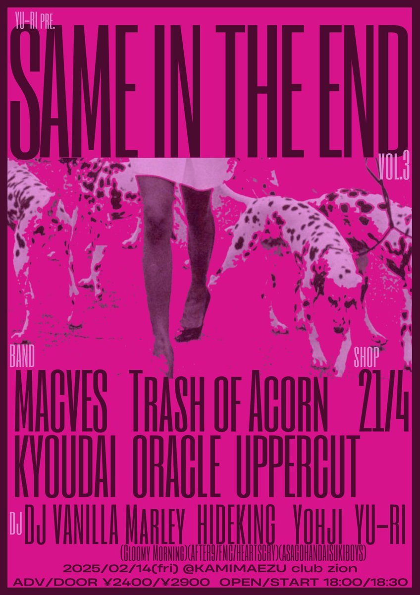 📸本日のパーティー！📸

2/14(fri) 上前津club zion

YU-RIpre.SAME IN THE END vol.3

〜BAND〜
MACVES
Trash of Acorn
KYOUDAI
ORACLE
UPPERCUT

〜DJ〜
DJ VANILLA
まれい 
HIDEKING
Yohji
YU-RI

〜SHOP〜
21/4-ﾆｰｲﾁﾖﾝ-

ADV/DOOR 2400/2900
OPEN/START 18:00/18:30

最高の飲みイベ！🍺🍺