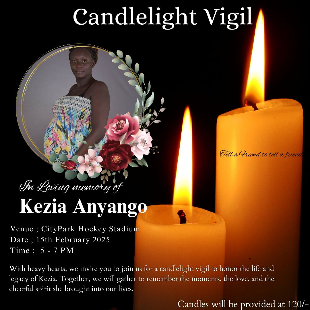 Magongo Kenya (@magongokenya) on Twitter photo Parkroad Hockey Club <a href="/parkroadhockey/">Parkroad Hockey Club</a> invites you to a candlelight vigil in memory of Keziah Anyango tomorrow (Saturday 15th Feb 2025 from 5-7pm)
Candles will be offered at the venue for Ksh 120. All proceeds will go towards supporting the family in burial arrangements. Parkroad Hockey Club <a href="/parkroadhockey/">Parkroad Hockey Club</a> invites you to a candlelight vigil in memory of Keziah Anyango tomorrow (Saturday 15th Feb 2025 from 5-7pm)
Candles will be offered at the venue for Ksh 120. All proceeds will go towards supporting the family in burial arrangements.