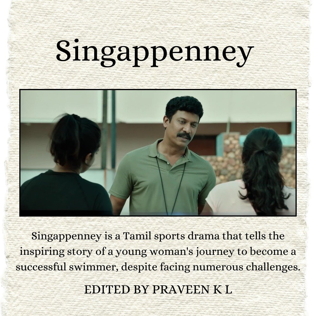 Every frame in Singappenney speaks of resilience, passion, and the will to succeed. This Tamil sports drama beautifully captures the journey of a young woman striving to become a champion swimmer, despite facing relentless challenges. Editing this film was all about keeping the
