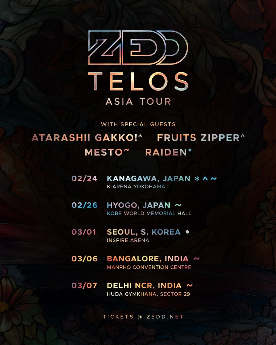 🚨 TELOS ASIA TOUR SPECIAL GUESTS 🚨 
- <a href="/japanleaders/">ATARASHII GAKKO! - 新しい学校のリーダーズ</a>
- @fruits_zipper
- <a href="/mestomusic/">Mesto</a>
- <a href="/raidenmusic/">Raiden</a> 

Tickets: zedd.net/events