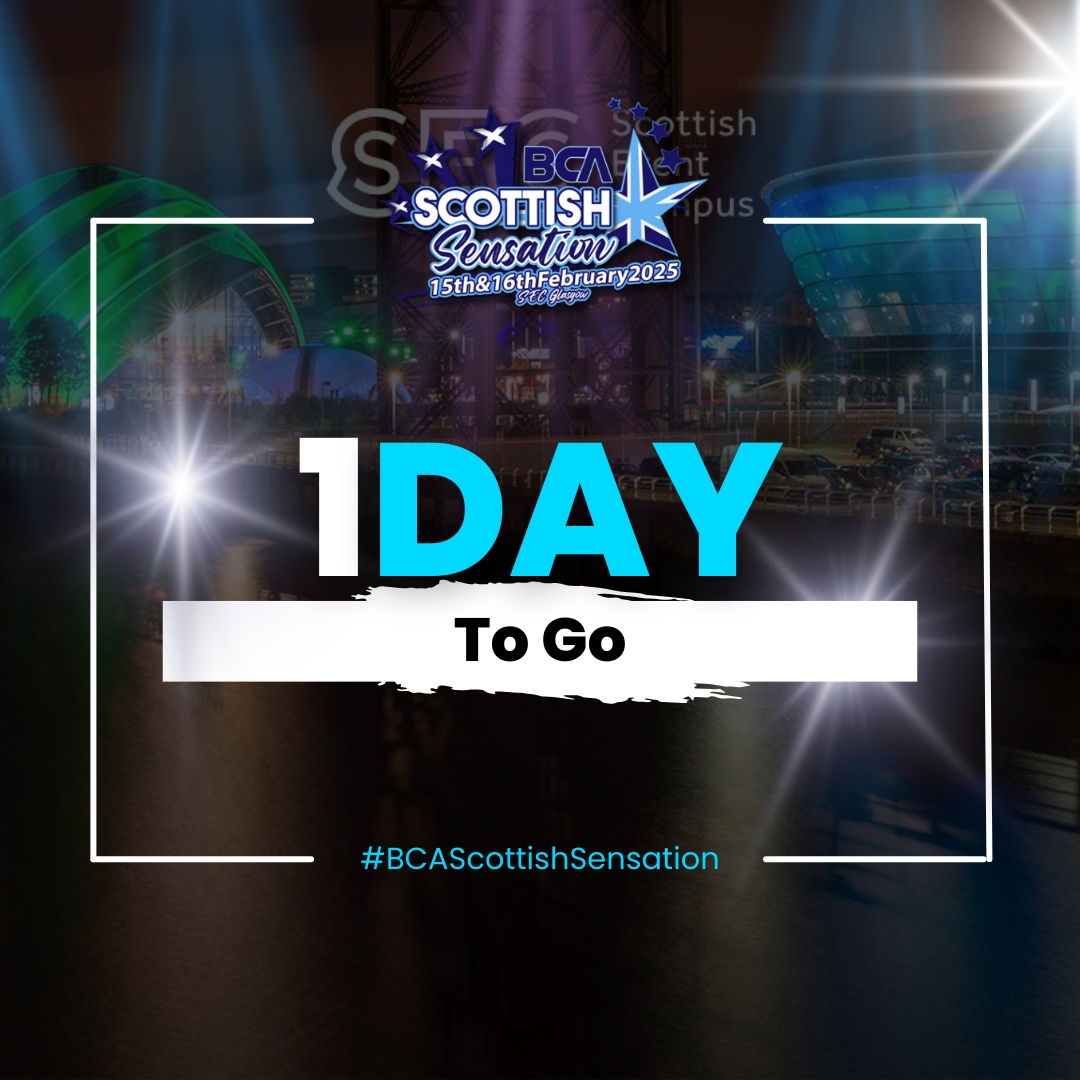 🎯 1 Day Away! 🎯

Tomorrow’s the day! The BCA Scottish Sensation 2025 is just 1 day away. 

Get ready to shine at the SEC in Glasgow—it’s time to give it everything you’ve got! 🌟🚀 

#BCAScottishSensation2025 #1DayToGo #BCACheerAndDance