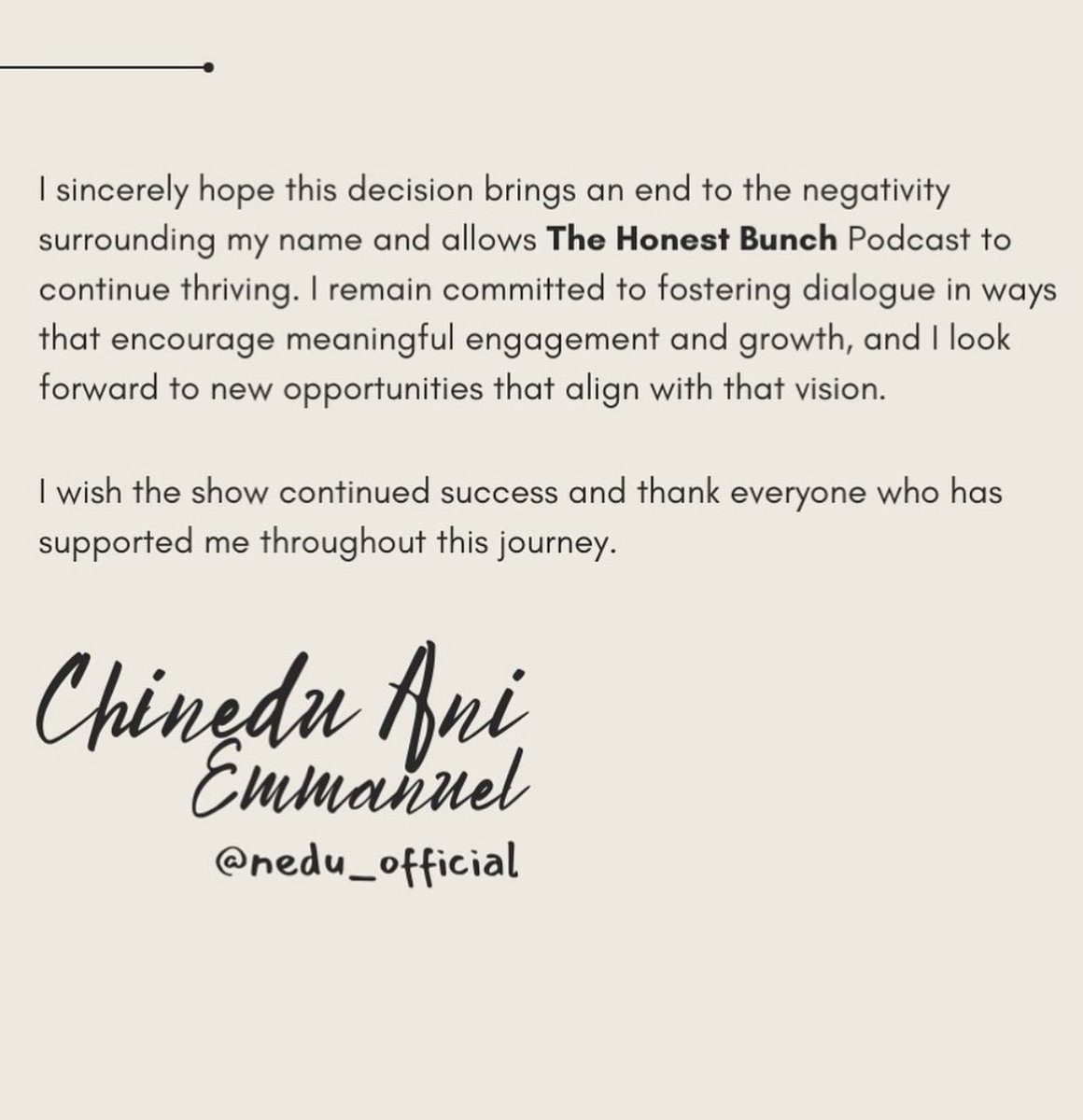 Nedu will no longer be a part of The Honest Bunch podcast.

Here’s his full statement:
