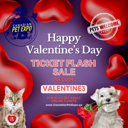 Valentine’s Day Flash Sale!
Grab your tickets for the Spring Canadian Pet Expo on April 18-20, 2025, and save $3.00 on adult online admission!
Use code VALENTINES3 at checkout, but hurry—this deal expires at 4 PM!  canadianpetexpo.ca
