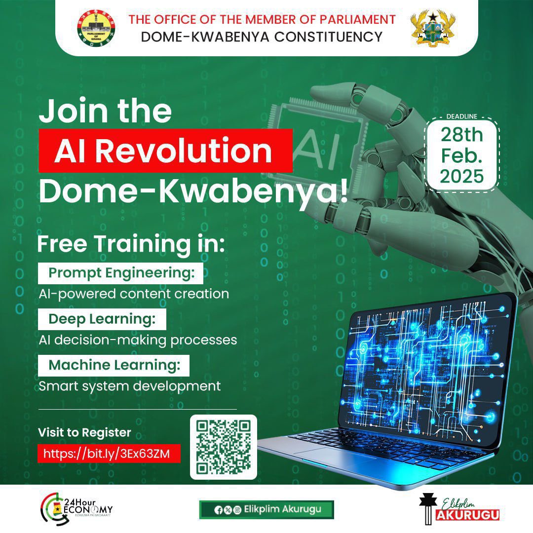 FREE ARTIFICIAL INTELLIGENCE (AI) TRAINING INITIATIVE

Hon. Elikplim Akurugu , Member of Parliament for Dome-Kwabenya, is pleased to announce a free training program on Artificial Intelligence (AI) aimed at equipping youth and professionals with essential skills in this