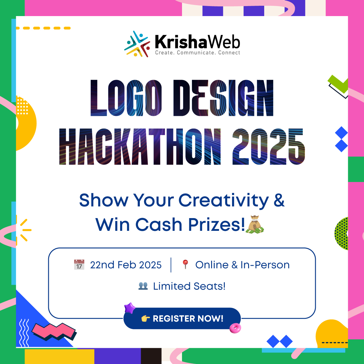 KrishaWeb's tweet image. Calling All Creative Designers!

Join KrishaWeb’s Logo Design Hackathon &amp;amp; showcase your creativity! 

📅 22nd Feb 2025 | 🎟 Limited Seats | 💻 Online &amp;amp; In-Person

📩 Register Now: forms.gle/Nfvf5cLQG2KsWa…

#KrishaWeb #LogoHackathon #DesignBattle #CreativeMinds