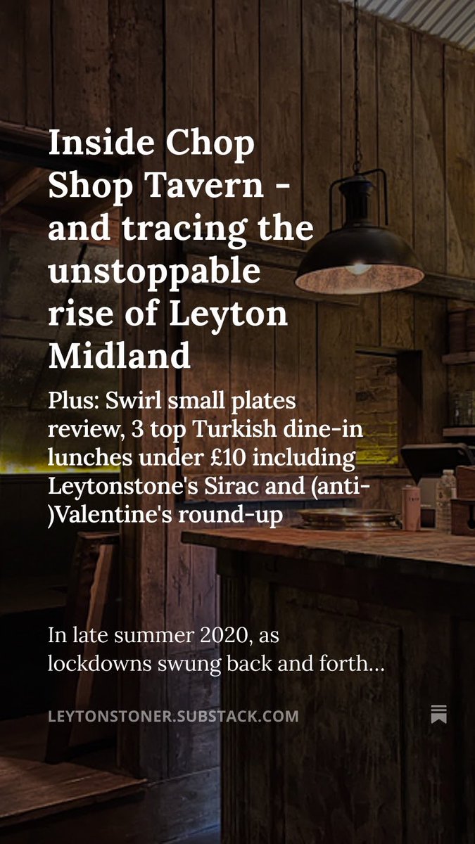 In this week’s issue I trace the history of Leyton Midland - as the area’s latest bar Chop Shop Tavern opens. Plus I review the small plates at Swirl eat brilliantly at three Turkish restaurants for less than a tenner 
open.substack.com/pub/leytonston…