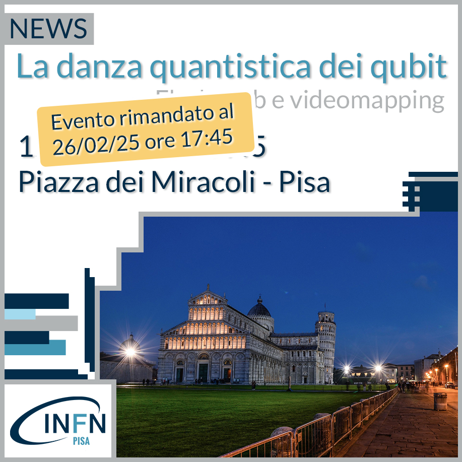 EVENTO RIMANDATO 
Al 26/02/25 ore 17:45

In Piazza dei Miracoli a Pisa:  La danza quantistica dei qubit, flash mob e videomapping in Piazza dei Miracoli a Pisa.  
Maggiori informazioni: l.infn.it/danza-quantist…

<a href="/Unipisa/">Università di Pisa</a> <a href="/PhysicsUnipi/">PhysicsUniPi</a> <a href="/INFN_/">INFN</a>

#pisa #unipi #infn #eventipisa