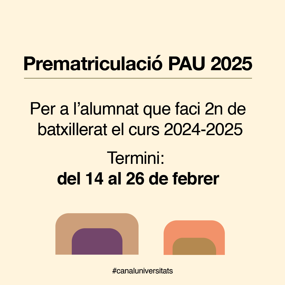 📢 Ja està oberta la prematrícula a la #PAU25CAT! 🎓

👥 Per a alumnes que estan cursant 2n de batxillerat a Catalunya

📅 Termini: del 14 al 26 de febrer

🔗 Fes el tràmit a: accesuniversitat.gencat.cat
➕ info: gen.cat/4hyA4ag