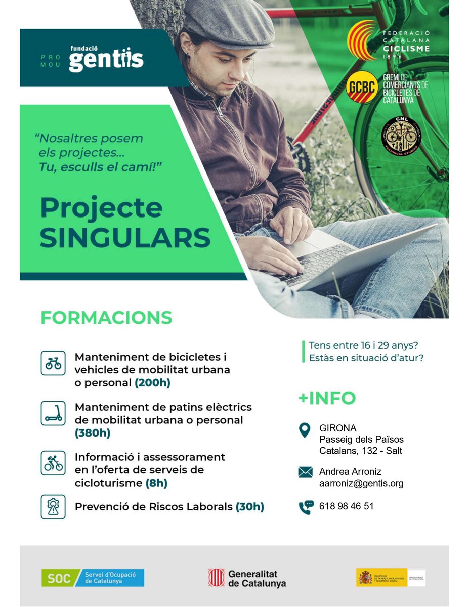 PROJECTE SINGULARS A #Girona 

Tens entre 16 i 29 anys? Estàs en situació d'atur? ✍️ 

Si necessites més informació i/o vols apuntar-te, contacta a: 

💻 aarroniz@gentis.org 
📞 618 98 46 51 

<a href="/ocupaciocat/">Ocupació</a>