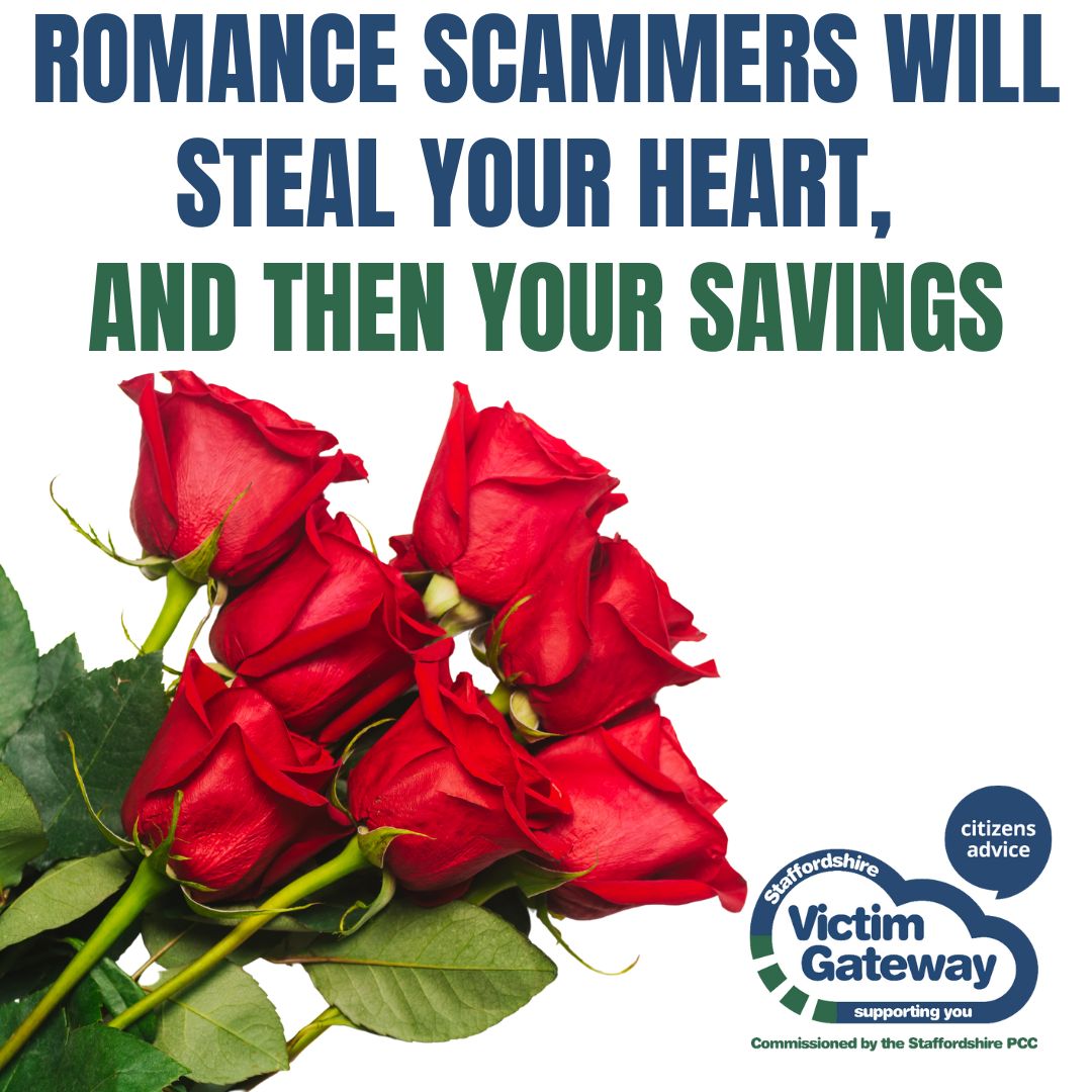 It's Valentine’s Day and we are taking the opportunity to encourage everyone to stay safe from romance fraud.

If you believe you’ve fallen for a scam, call us for support on 0330 0881 339

#StaffordshireVictimGateway #SVG #victimsupport